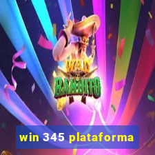 win 345 plataforma